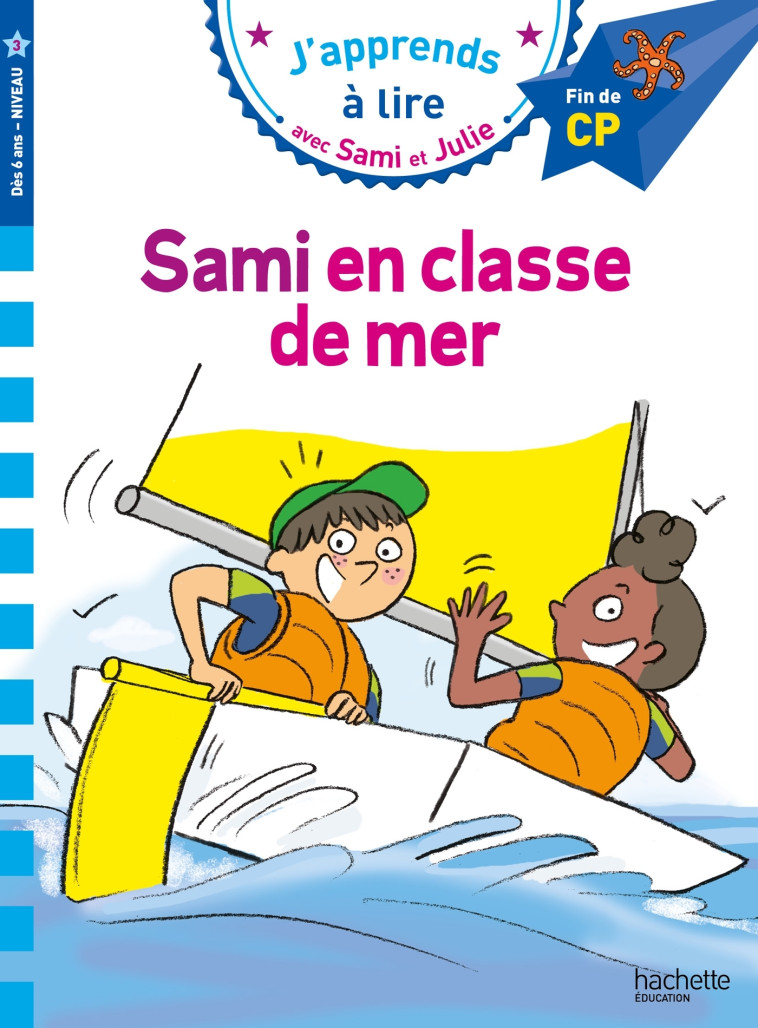 Sami et Julie CP Niveau 3 Sami et Julie en classe de mer - Thérèse Bonté - HACHETTE EDUC