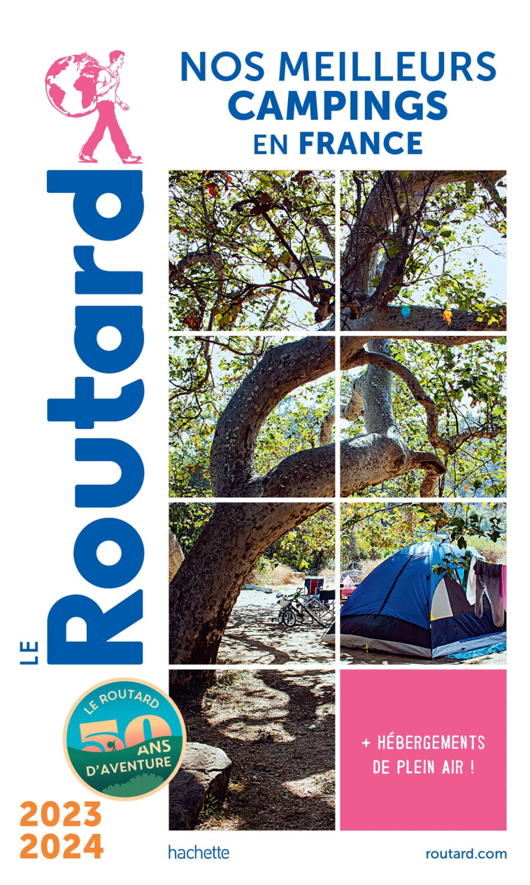 Guide du Routard Nos meilleurs campings en France 2023/24 -   - HACHETTE TOURI