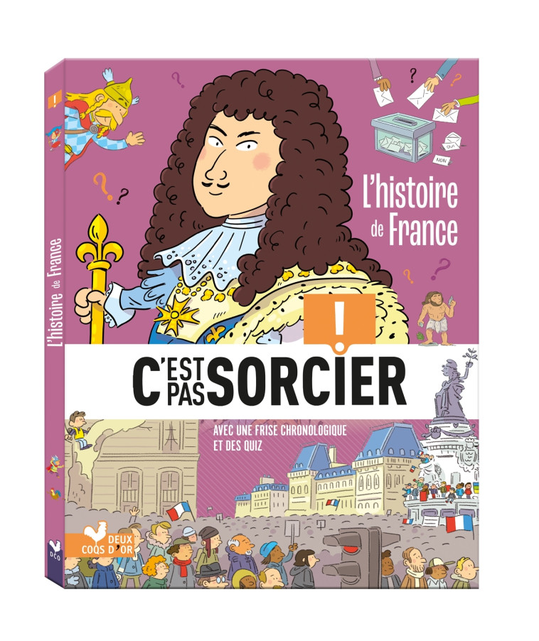 L'histoire C'est pas sorcier - L'histoire de France - Frédéric Bosc - DEUX COQS D OR