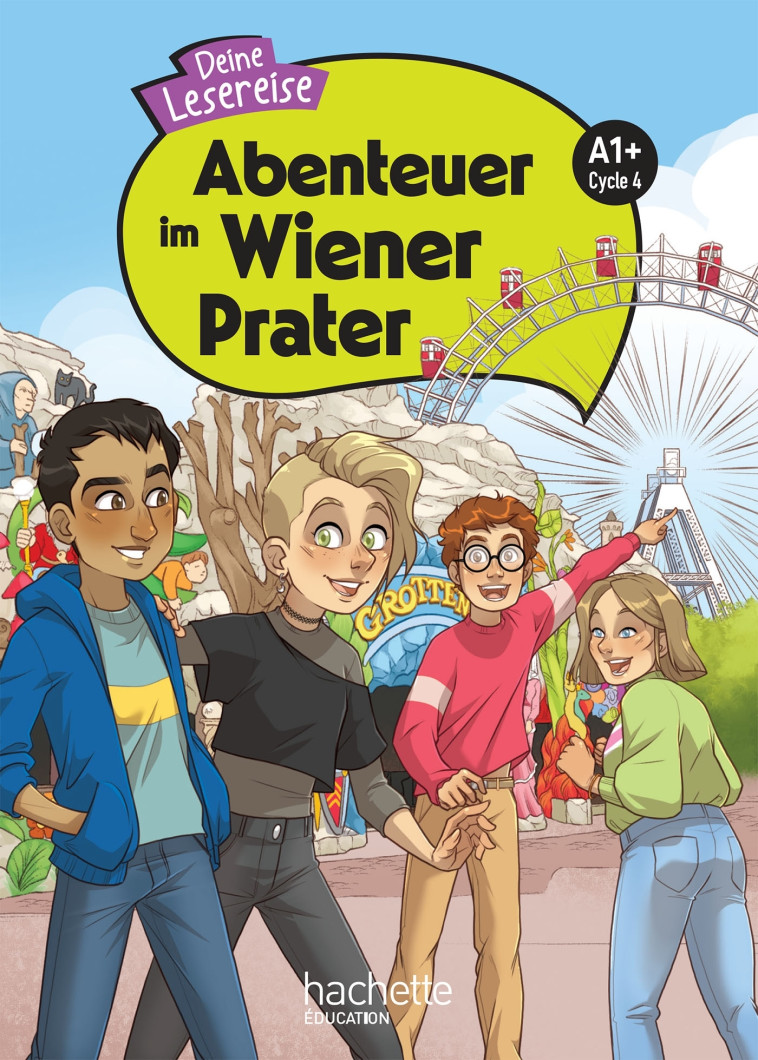 Abenteuer im Wiener Prater Cycle 4 A1+ - Livre élève - Ed. 2024 - Alexandra Fleurence - HACHETTE EDUC