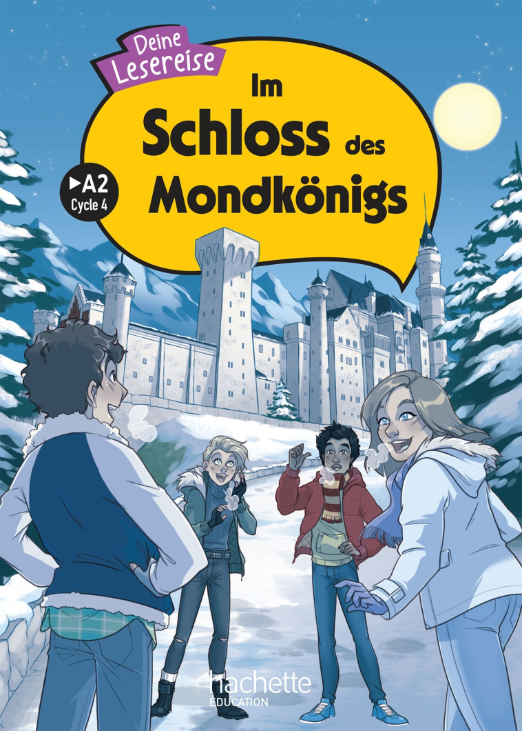 Im Schloss des Mondkönigs Cycle 4 >A2 - Livre élève - Ed. 2024 - Alexandra Fleurence - HACHETTE EDUC