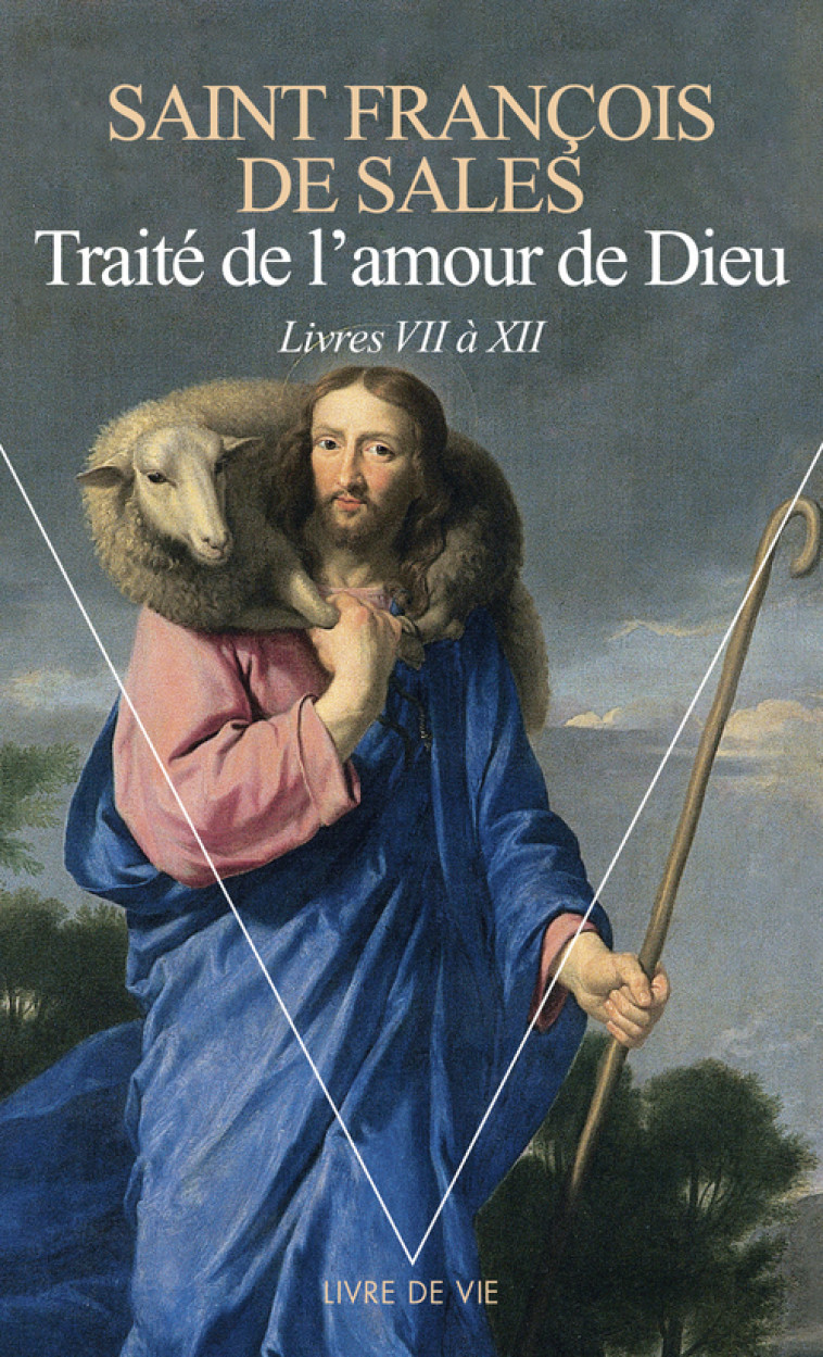 Traité de l'amour de Dieu, tome 2 -  François de Sales - POINTS