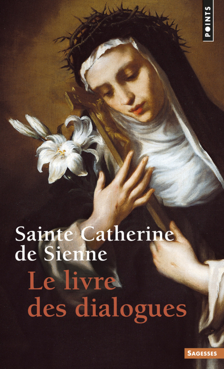 Le Livre des dialogues -  Catherine de Sienne - POINTS