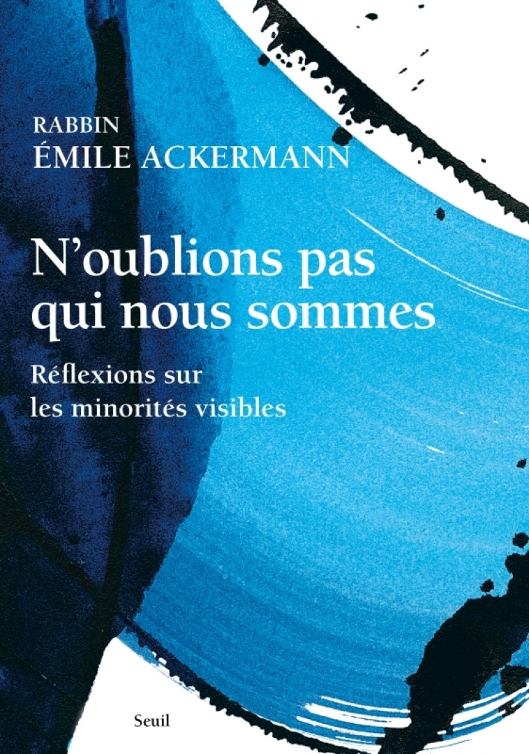 N'oublions pas qui nous sommes - Emile Ackermann - SEUIL