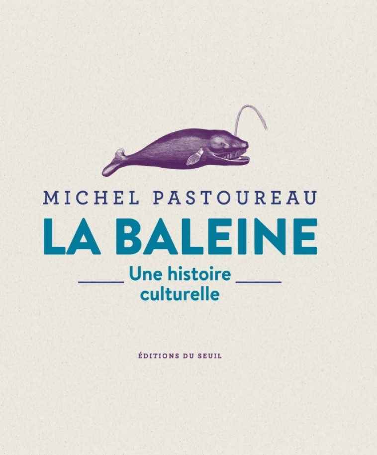 La Baleine - Michel Pastoureau - SEUIL