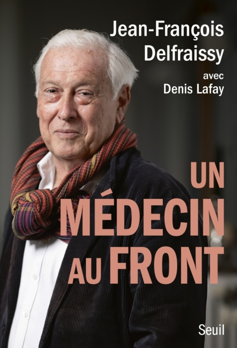 Un médecin au front - Jean-François Delfraissy - SEUIL