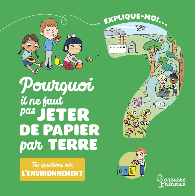 Explique-moi L'environnement - Candela Ferrandez - LAROUSSE