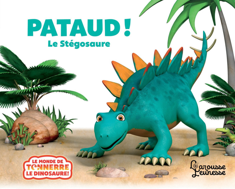 Pataud le stégosaure - Jeanne Willis - LAROUSSE