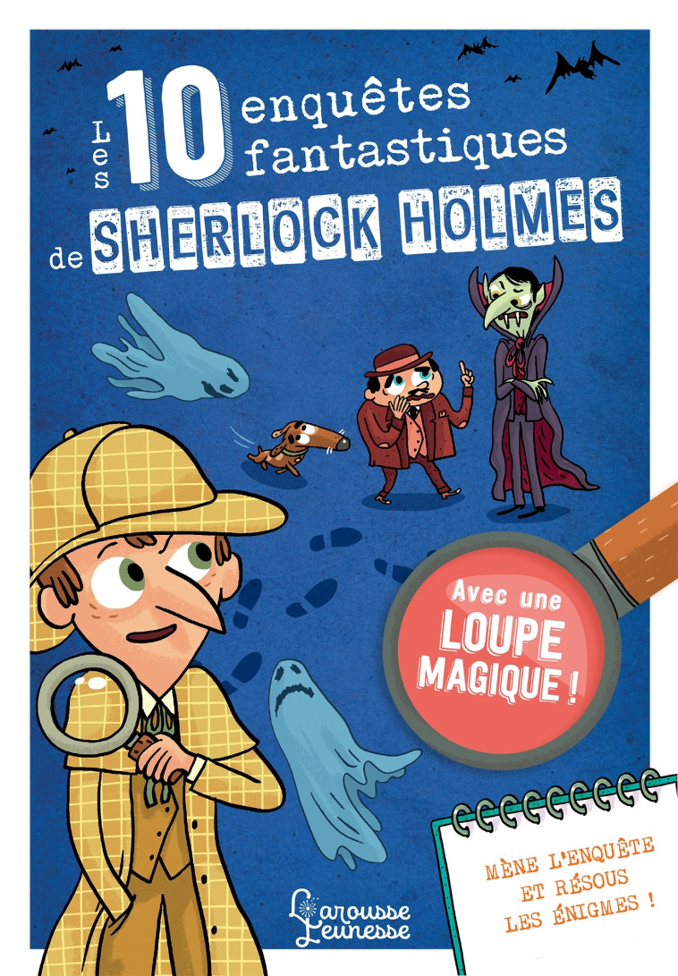 Les 10 enquêtes fantastiques de Sherlock Holmes - Sandra Lebrun - LAROUSSE