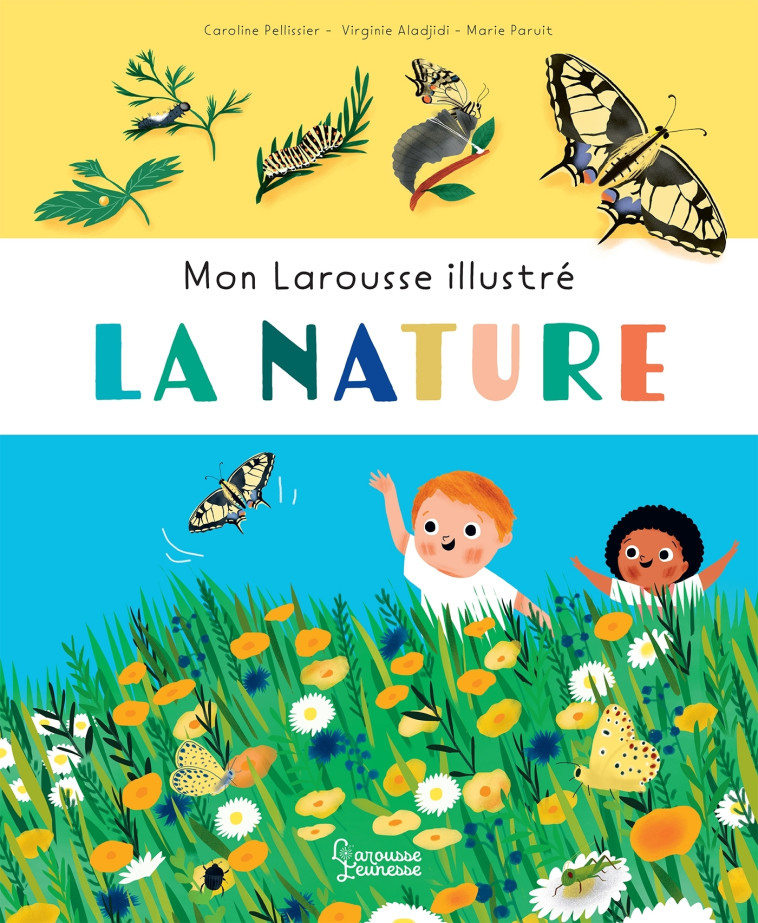 Mon Larousse Illustré - La nature - Caroline Pellissier - LAROUSSE