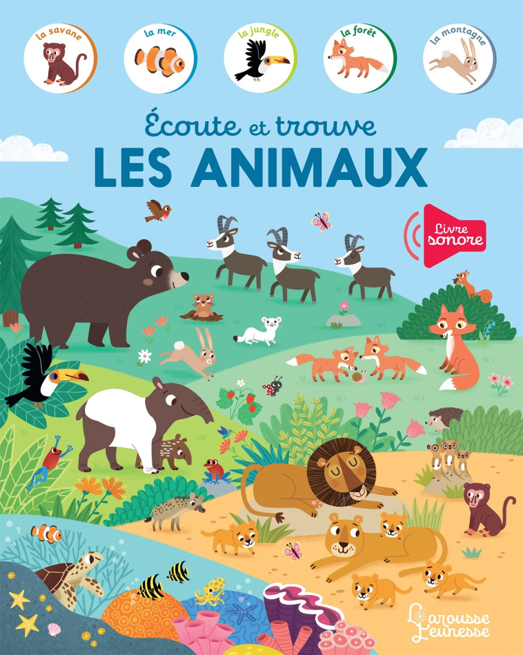 Ecoute et trouve - Les animaux - Kasia Dudziuk - LAROUSSE