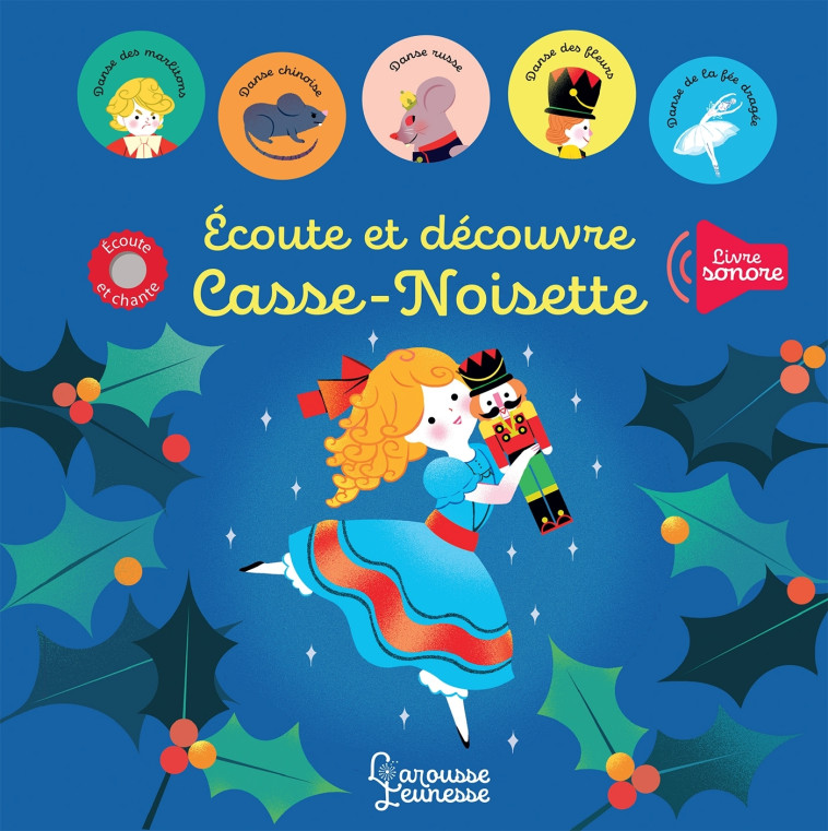 Ecoute et découvre Casse-noisette - Paule Battault - LAROUSSE