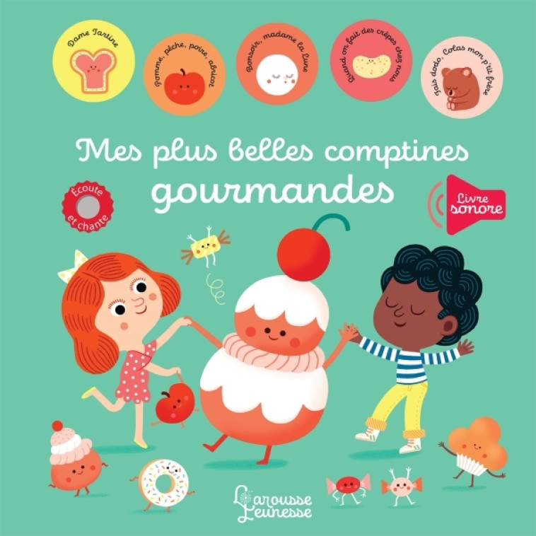 Mes plus belles comptines gourmandes - Julie Mercier - LAROUSSE