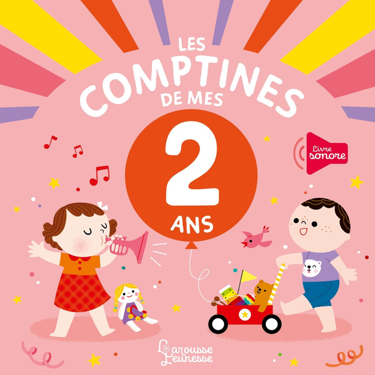 Les comptines de mes 2 ans - Bérengère Staron - LAROUSSE