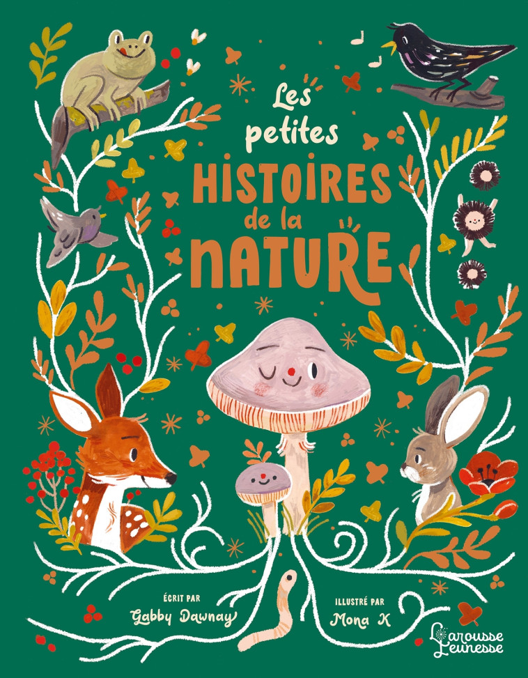 Les petites histoires de la nature - Gabby Dawnay - LAROUSSE