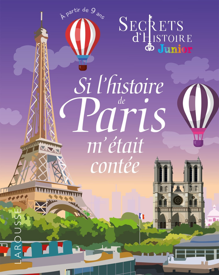 Secrets d'histoire - Si l'histoire de Paris m'était contée - Stéphanie Viards - LAROUSSE