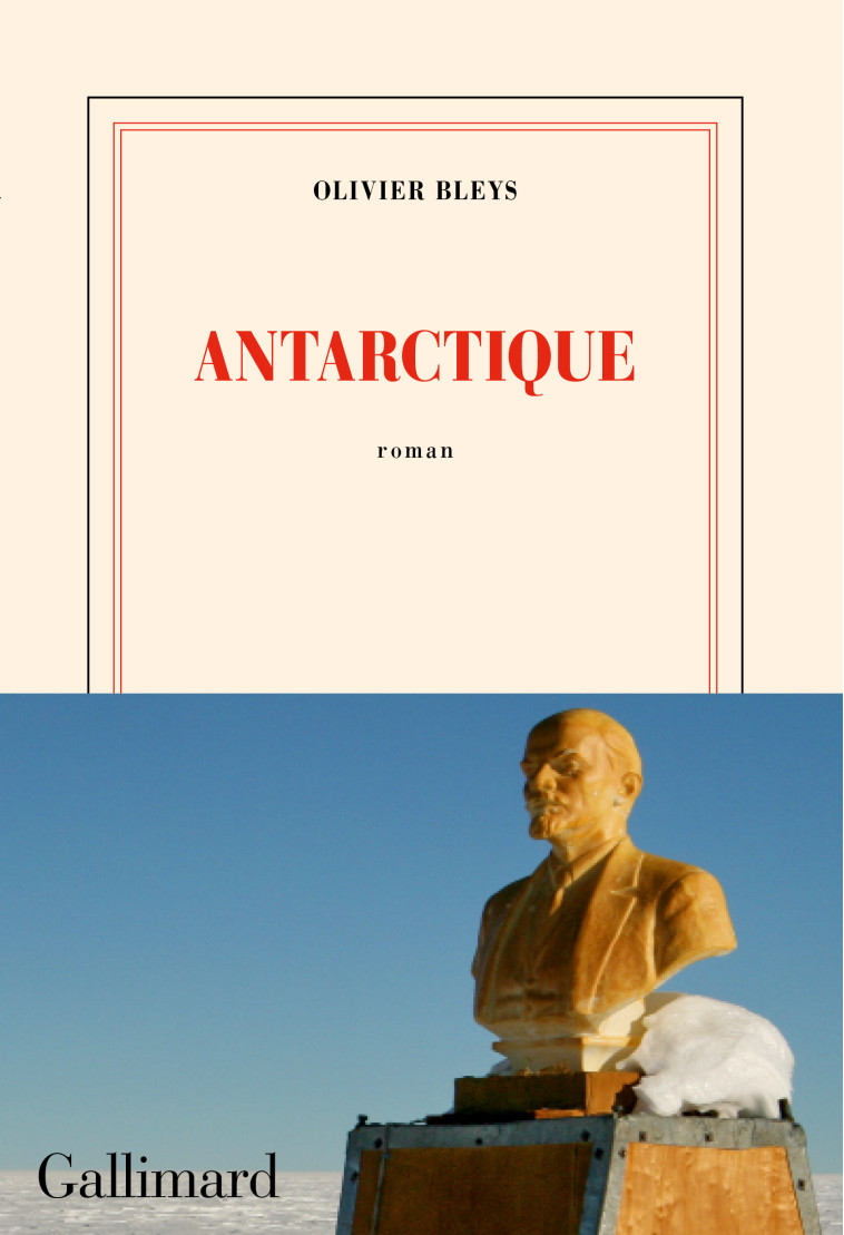 Antarctique - Olivier Bleys - GALLIMARD