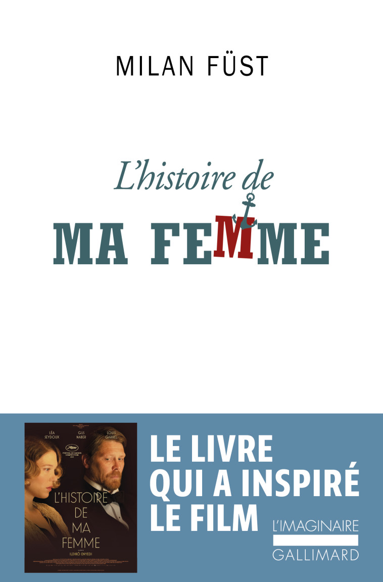 L'histoire de ma femme - Milan Füst - GALLIMARD