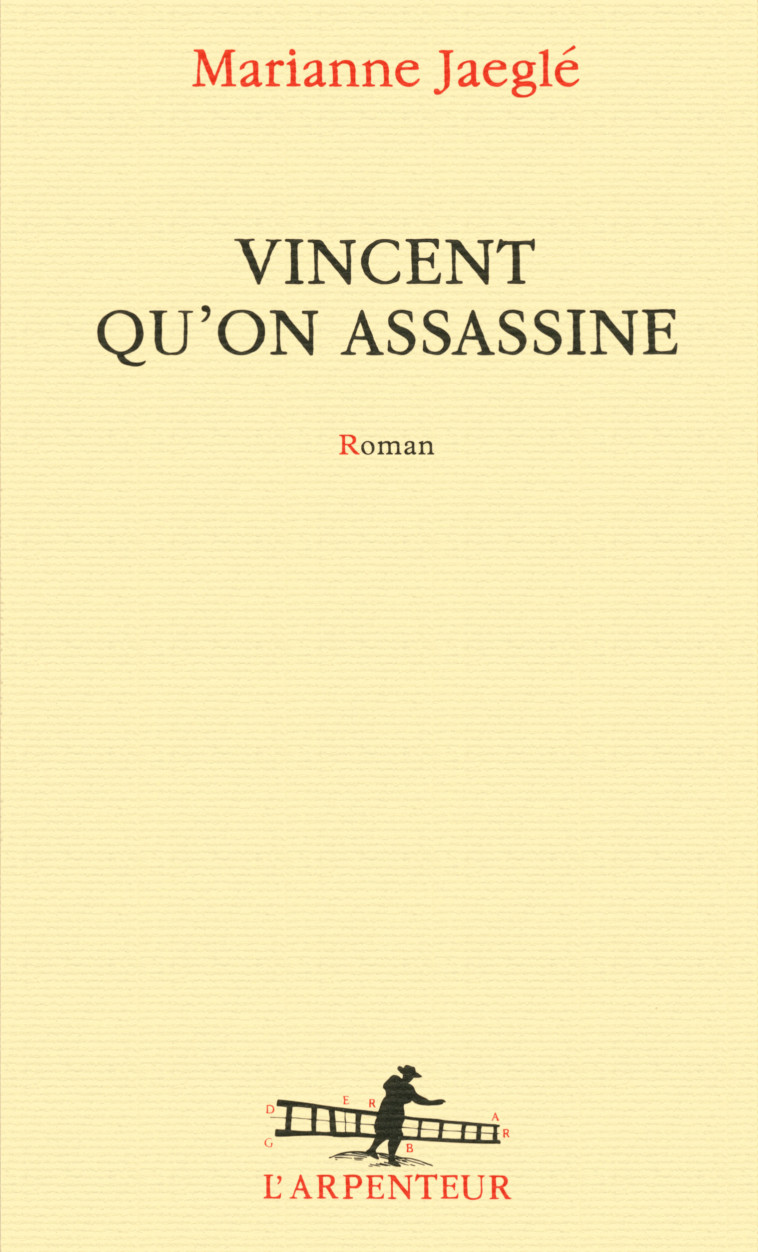 Vincent qu'on assassine - Marianne Jaegle - GALLIMARD