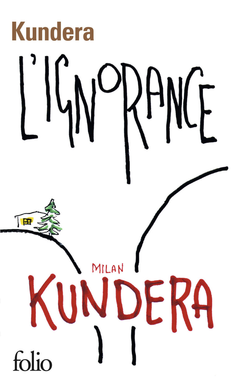 L'ignorance - Milan Kundera - FOLIO