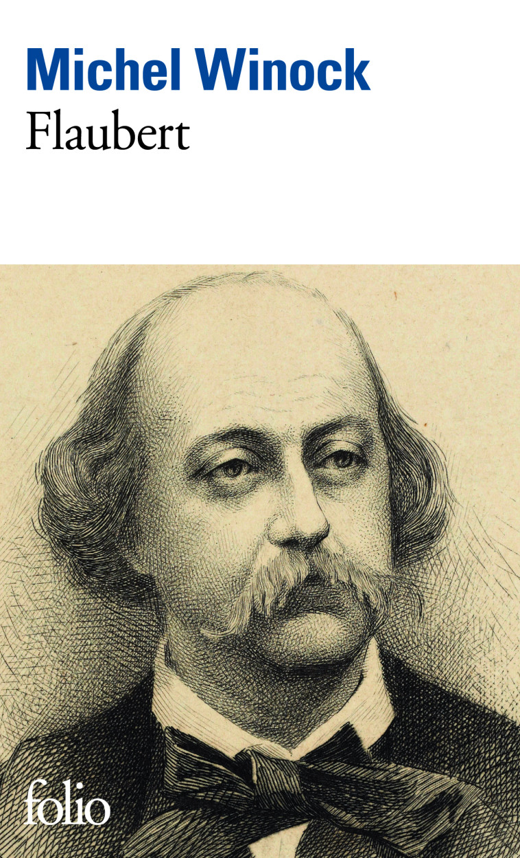 Flaubert - Michel Winock - FOLIO