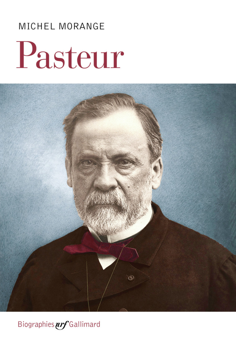 Pasteur - Michel Morange - GALLIMARD