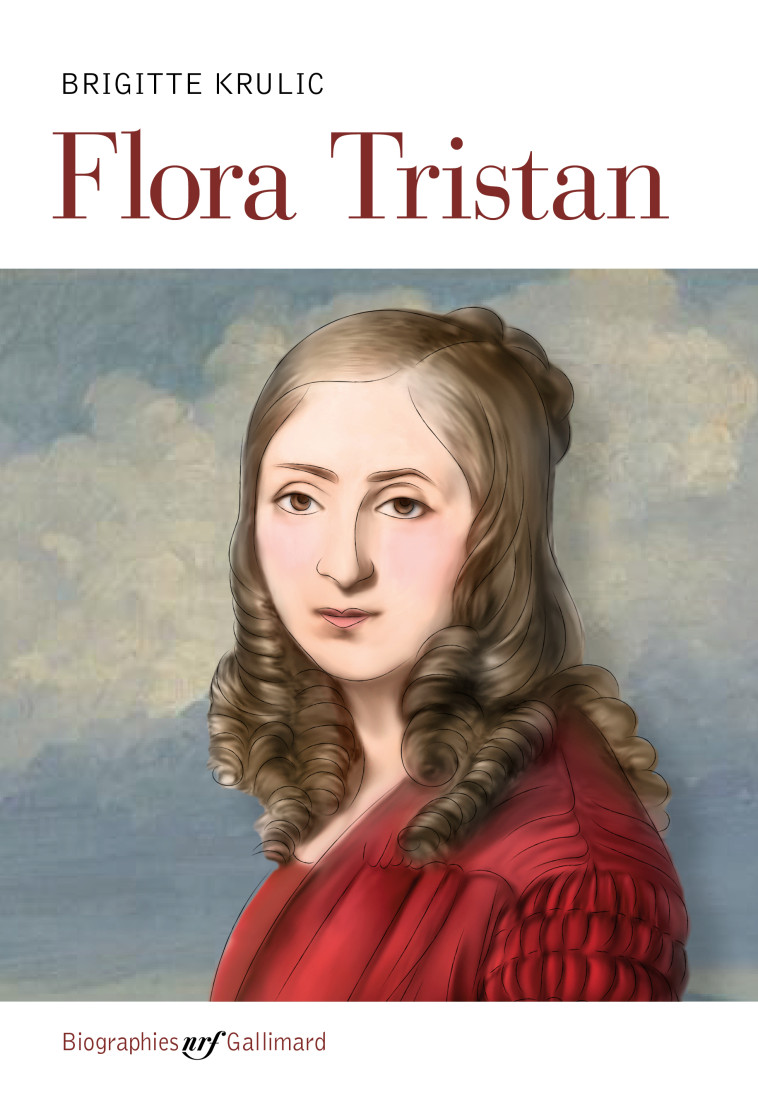 Flora Tristan - Brigitte Krulic - GALLIMARD