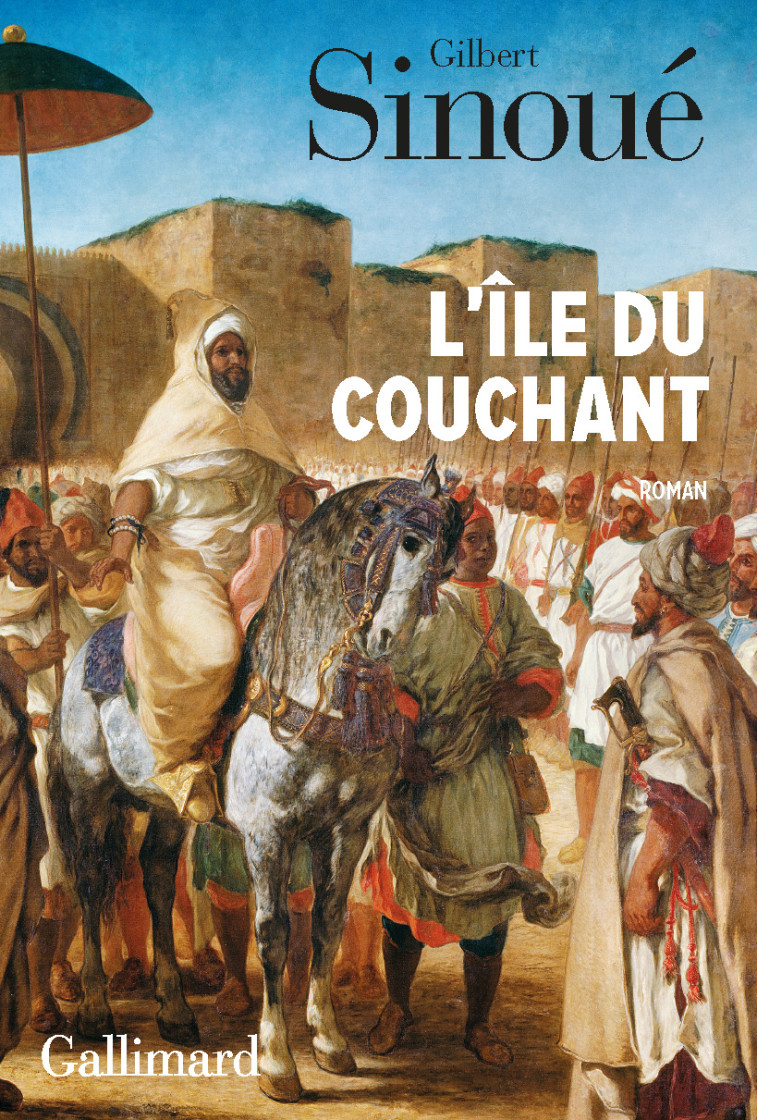 L'île du Couchant - Gilbert Sinoué - GALLIMARD