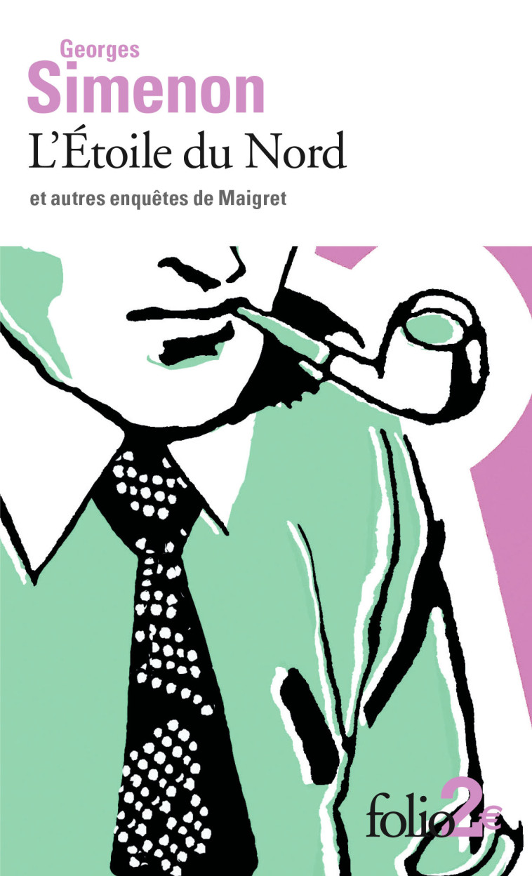 L'Étoile du Nord et autres enquêtes de Maigret - Georges Simenon - FOLIO