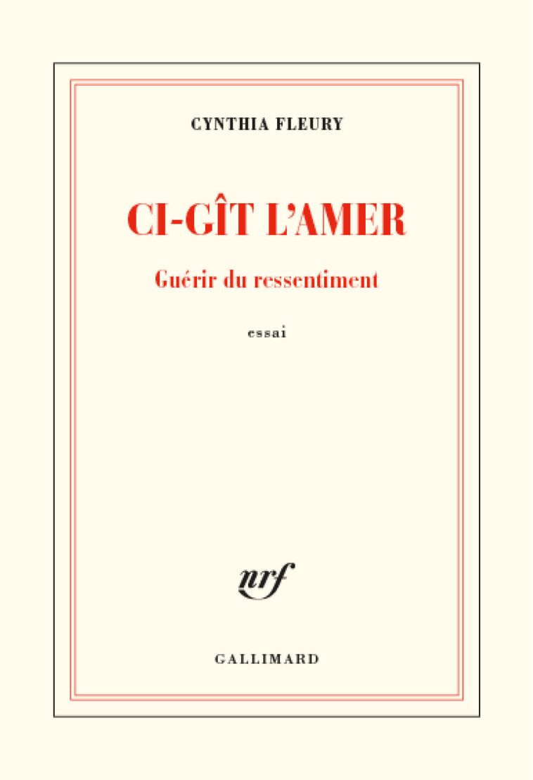 Ci-gît l'amer - Cynthia FLEURY - GALLIMARD