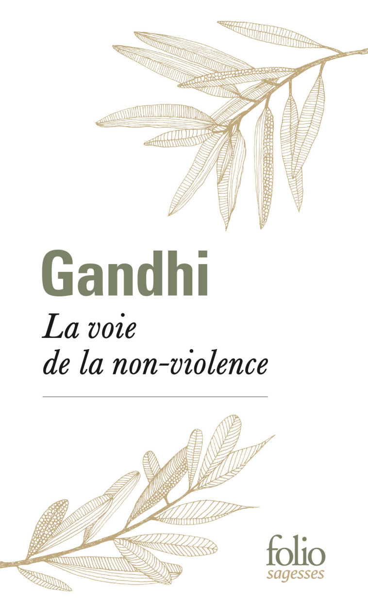 La voie de la non-violence -  Gandhi - FOLIO