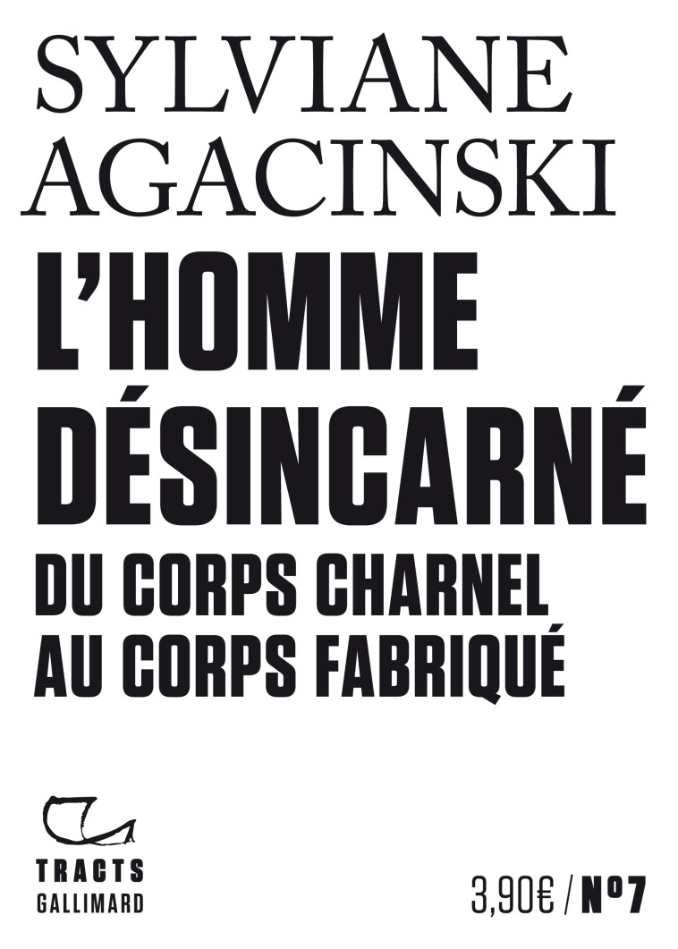 L'Homme désincarné - Sylviane Agacinski - GALLIMARD