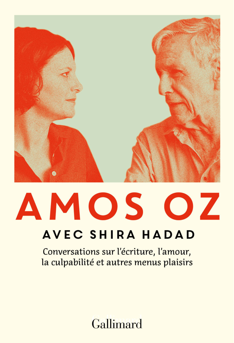 Conversations sur l'écriture, l'amour, la culpabilité et autres menus plaisirs - Shira Hadad - GALLIMARD