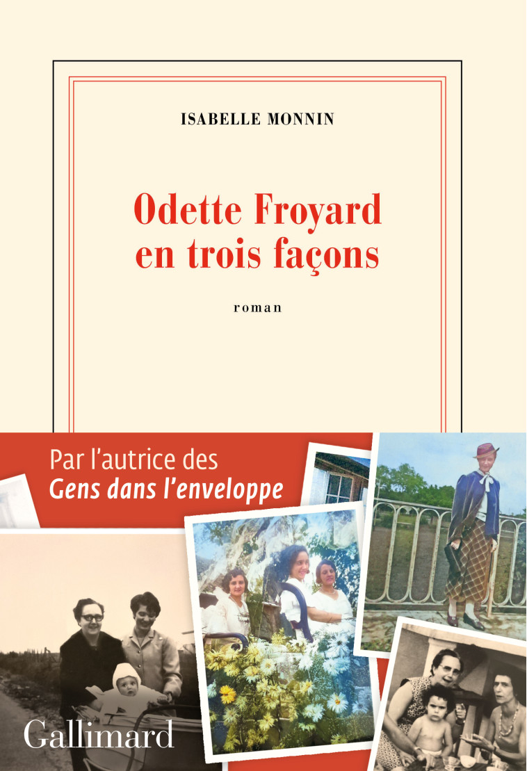 Odette Froyard en trois façons - Isabelle Monnin - GALLIMARD