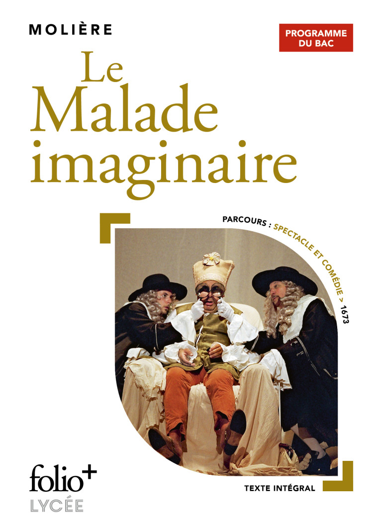 Le Malade imaginaire - Bac 2024 -  Molière - FOLIO