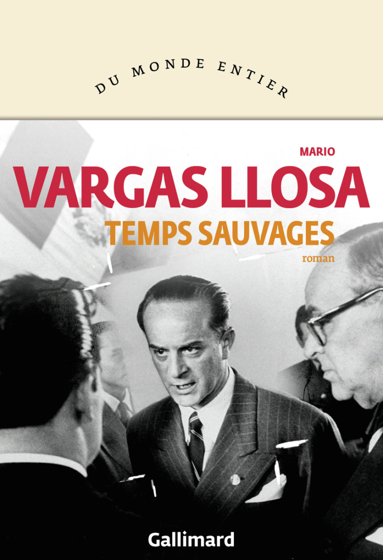 Temps sauvages - Mario VARGAS LLOSA - GALLIMARD