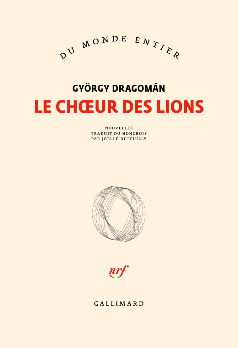 Le choeur des lions - György Dragomán - GALLIMARD