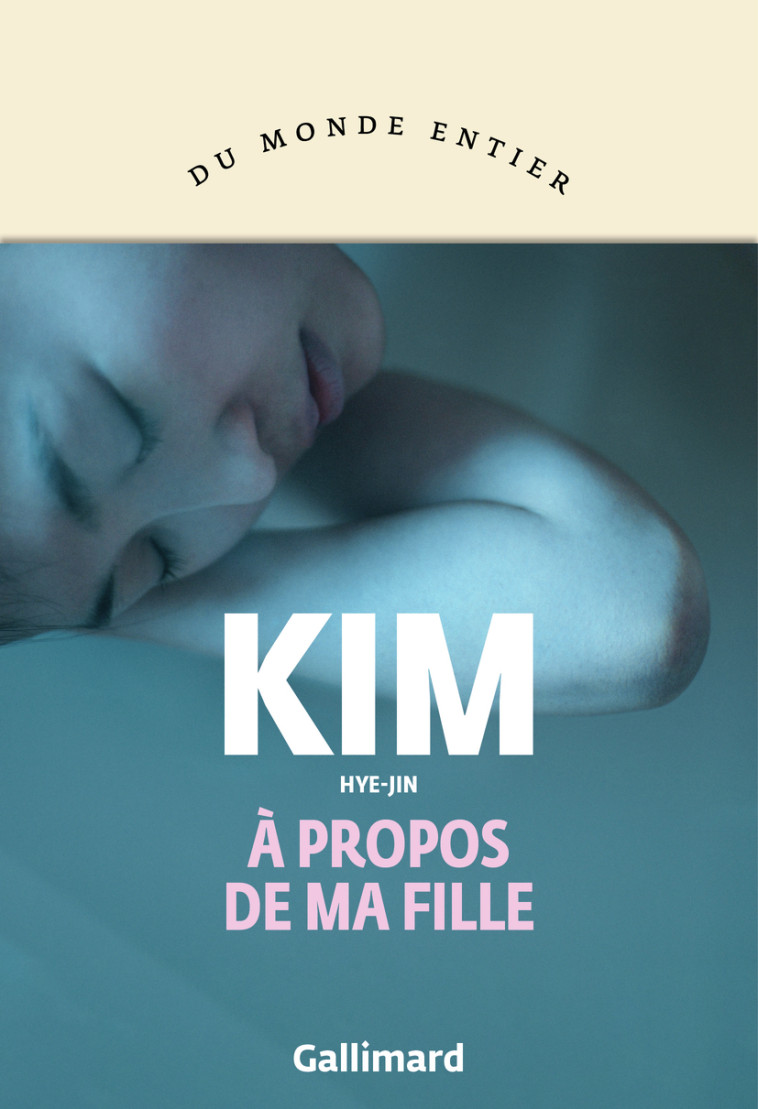 À propos de ma fille - Hye-jin Kim - GALLIMARD