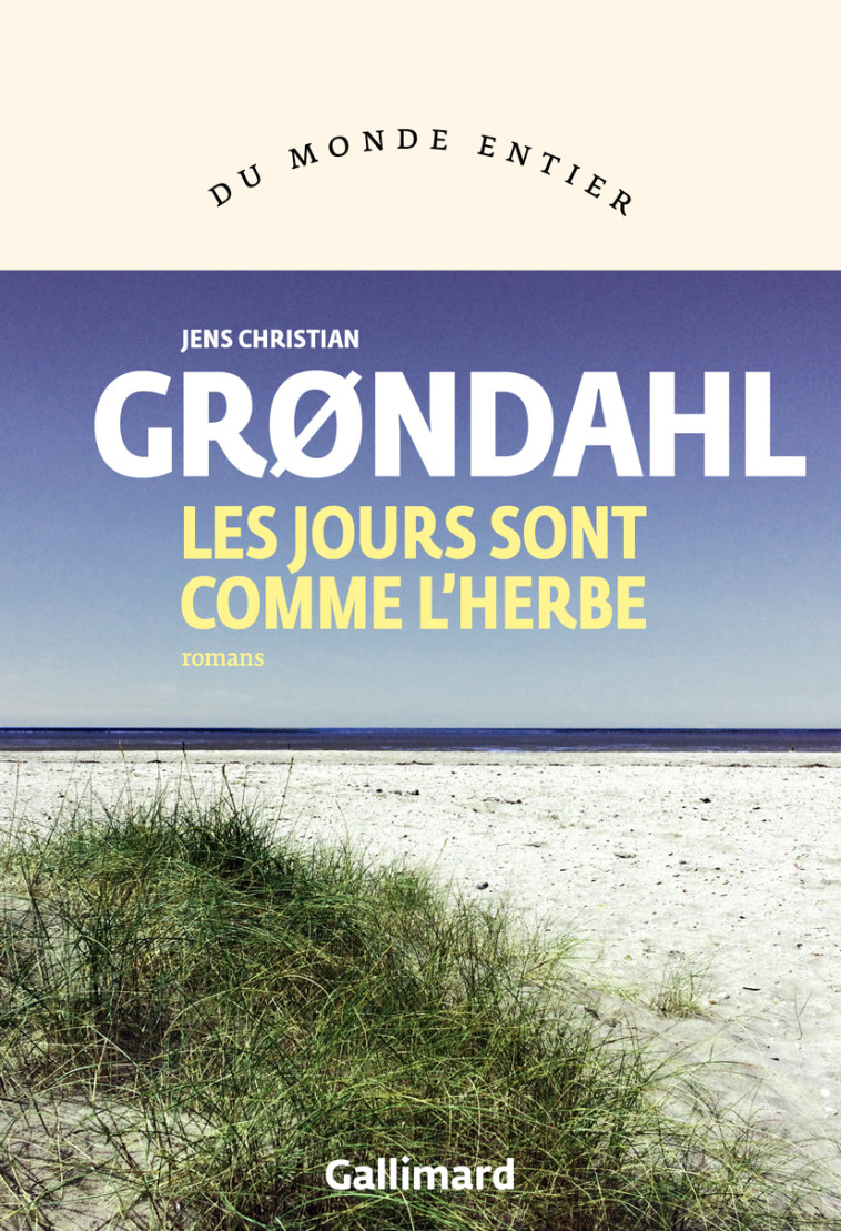 Les jours sont comme l'herbe - Jens Christian Grøndahl - GALLIMARD