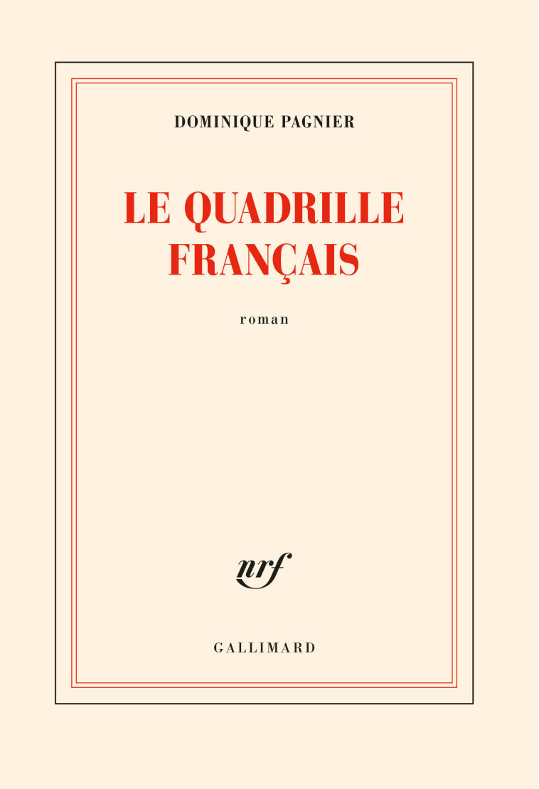 Le quadrille français - Dominique PAGNIER - GALLIMARD