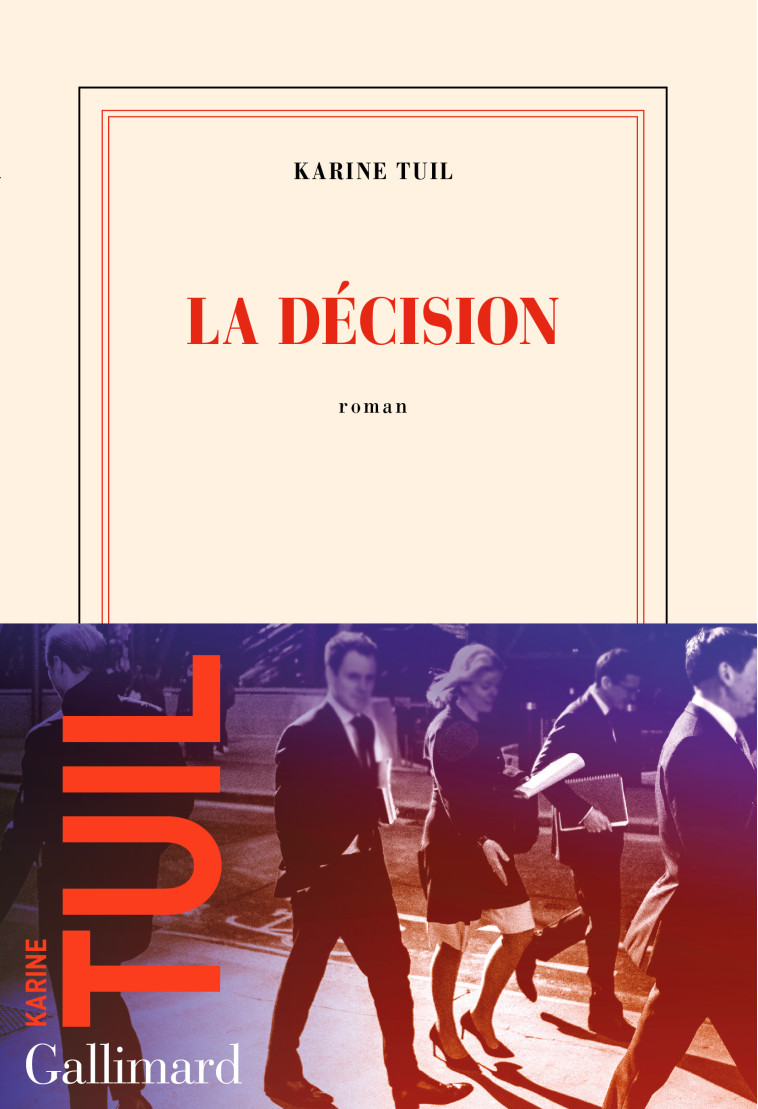 La décision - Karine Tuil - GALLIMARD