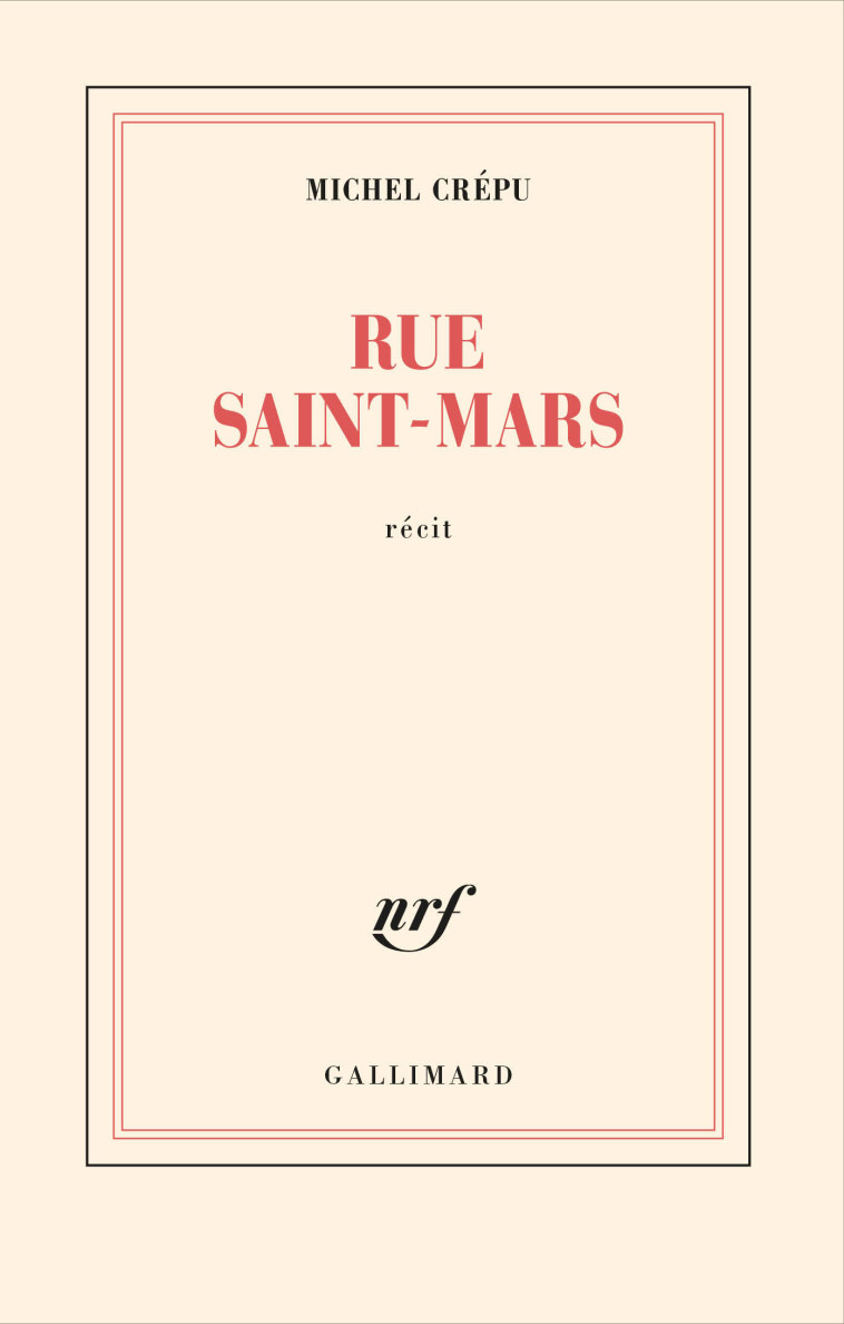 Rue Saint-Mars - Michel Crépu - GALLIMARD