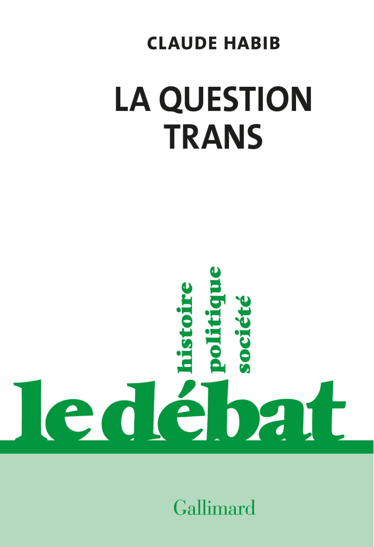 La question trans - Claude Habib - GALLIMARD