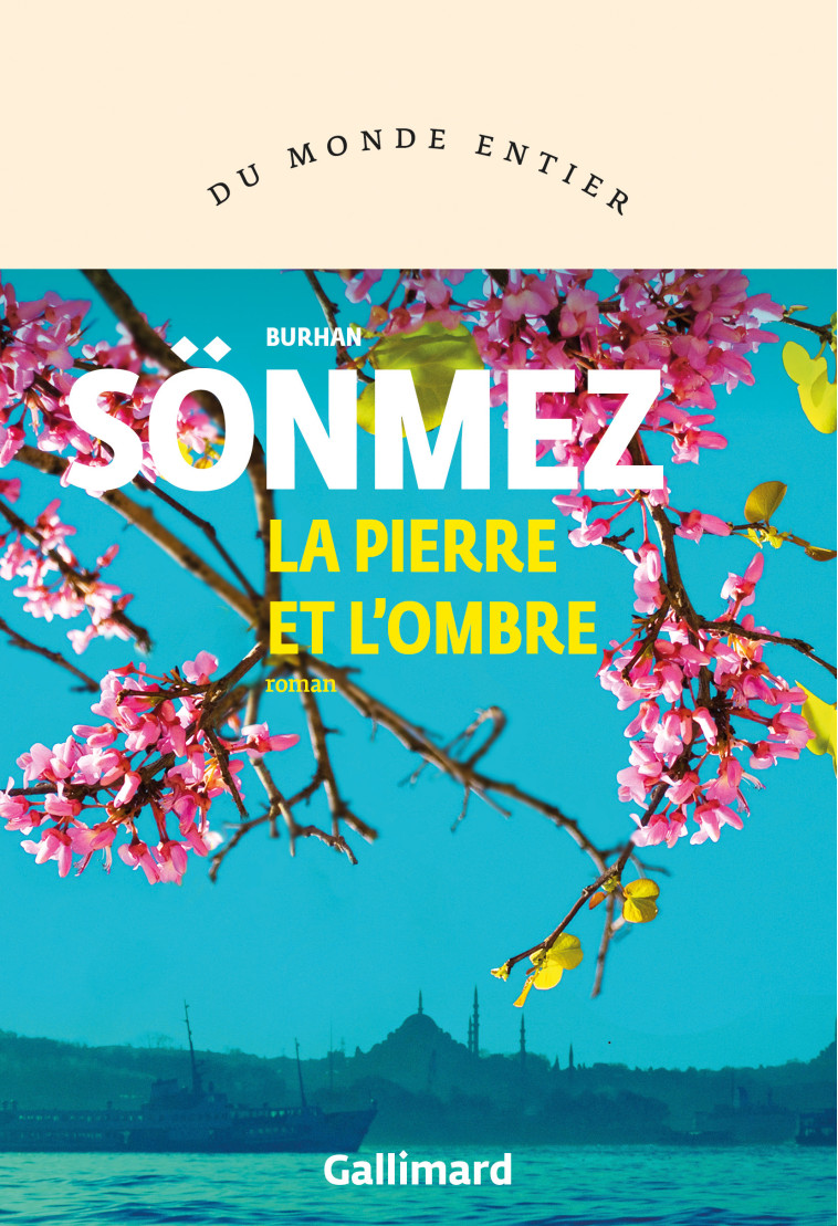 La pierre et l'ombre - Burhan Sönmez - GALLIMARD