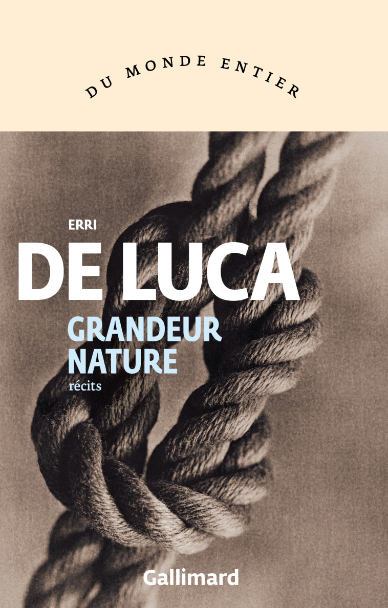 Grandeur nature - Erri De Luca - GALLIMARD