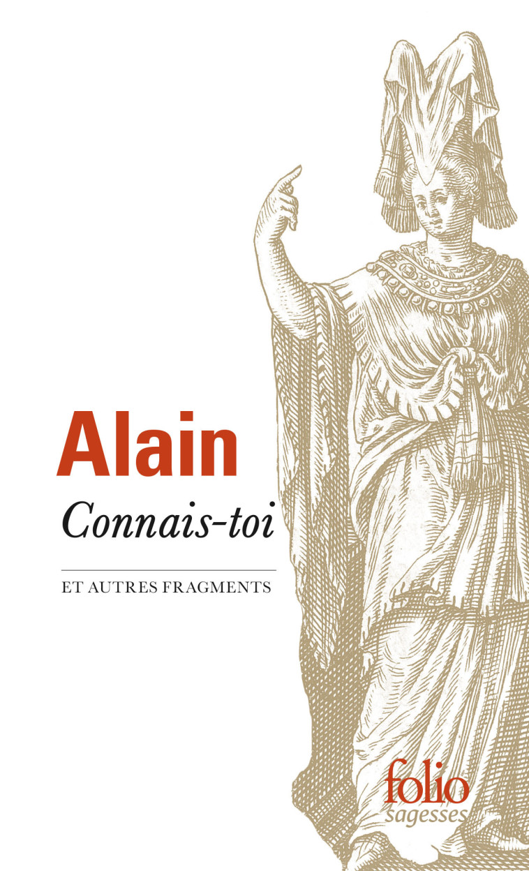 Connais-toi et autres fragments -  Alain - FOLIO