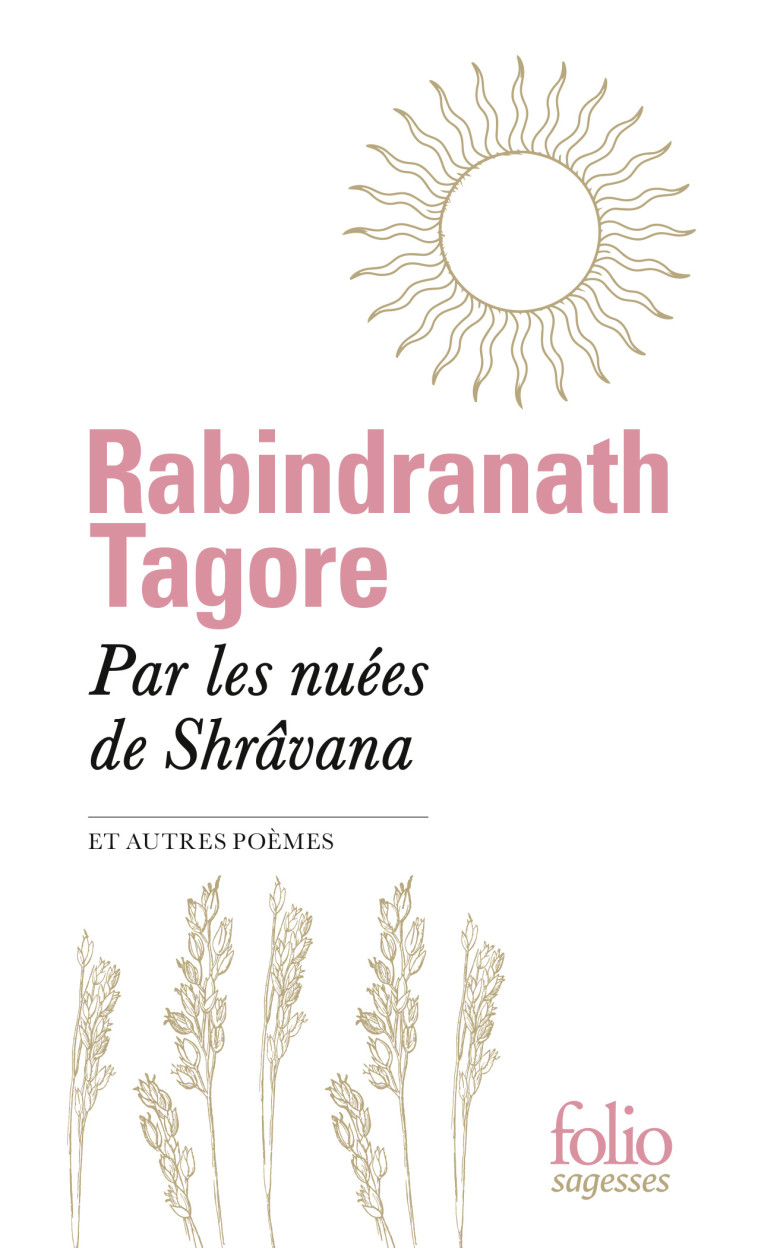 Par les nuées de Shrâvana et autres poèmes - Rabindranath Tagore - FOLIO