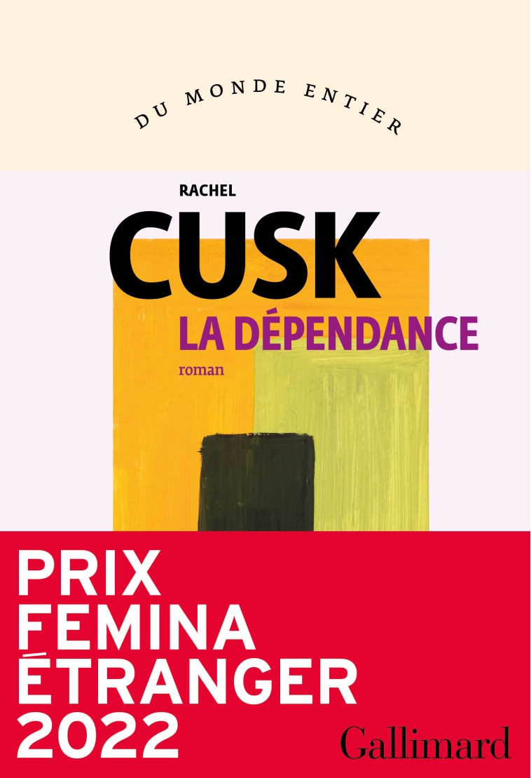 La dépendance - Rachel Cusk - GALLIMARD