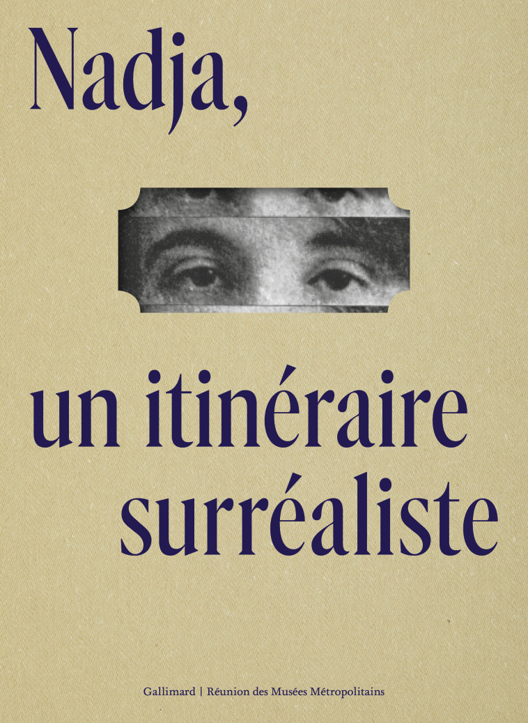 Nadja, un itinéraire surréaliste -  Collectifs - GALLIMARD