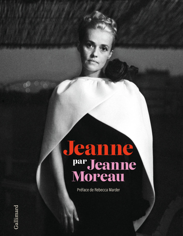 Jeanne par Jeanne Moreau - Jeanne Moreau - GALLIMARD